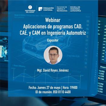 Webinar Aplicaciones de Programas CAD, CAE y CAM en Ingeniería Automotriz